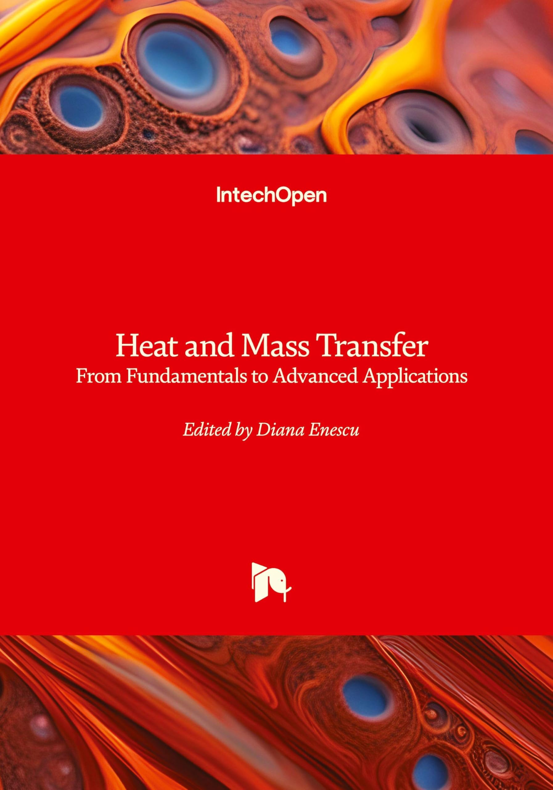 Heat and Mass Transfer - From Fundamentals to Advanced Applications Business & Technology