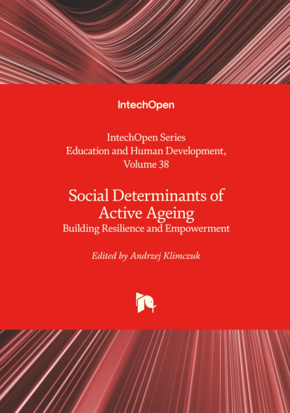 Social Determinants of Active Ageing - Building Resilience and Empowerment Psychology