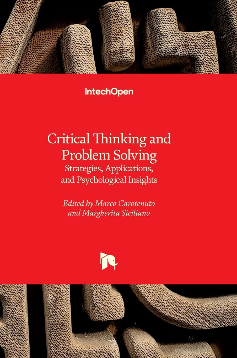 Critical Thinking and Problem Solving - Strategies, Applications, and Psychological Insights Psychology