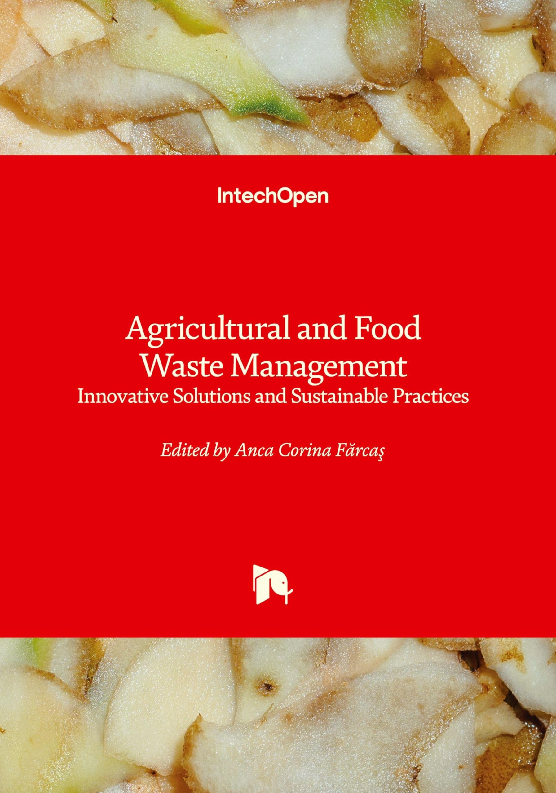 Agricultural and Food Waste Management - Innovative Solutions and Sustainable Practices Natural Sciences