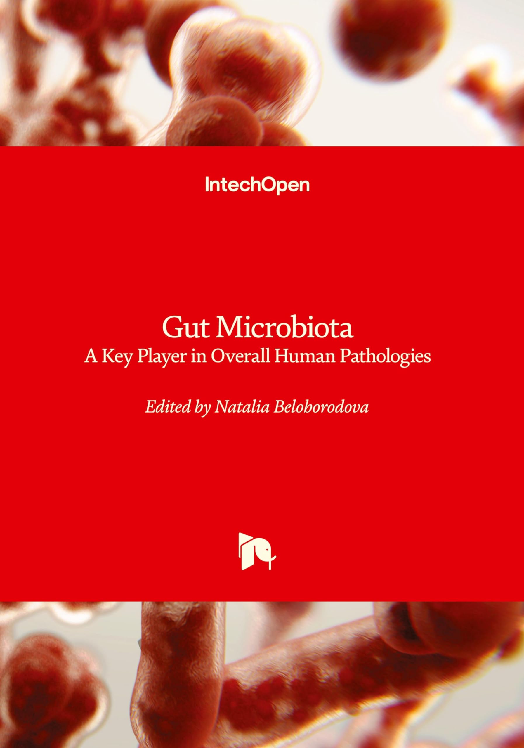 Gut Microbiota - A Key Player in Overall Human Pathologies Natural Sciences