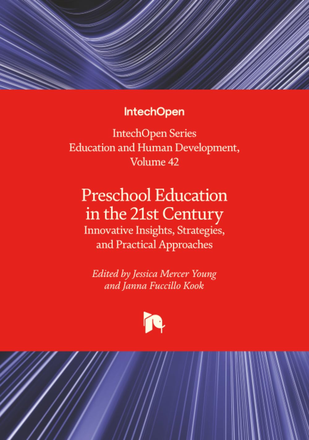 Preschool Education in the 21st Century - Innovative Insights, Strategies, and Practical Approaches Learning & Reference