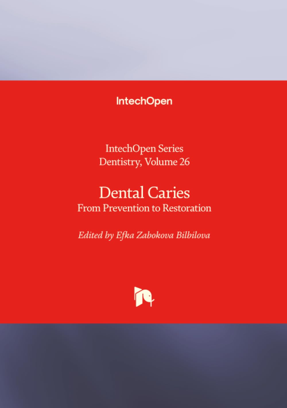 Dental Caries - From Prevention to Restoration Medicine
