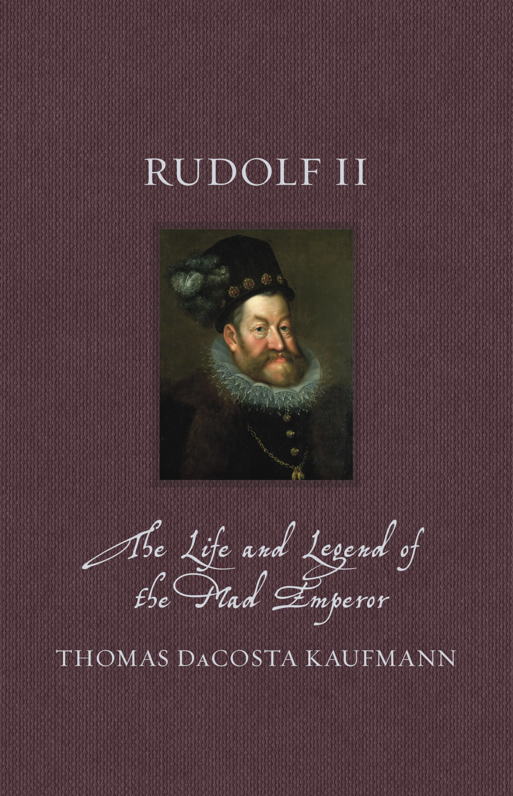 Rudolf II: The Life and Legend of the Mad Emperor (Renaissance Lives) Memories