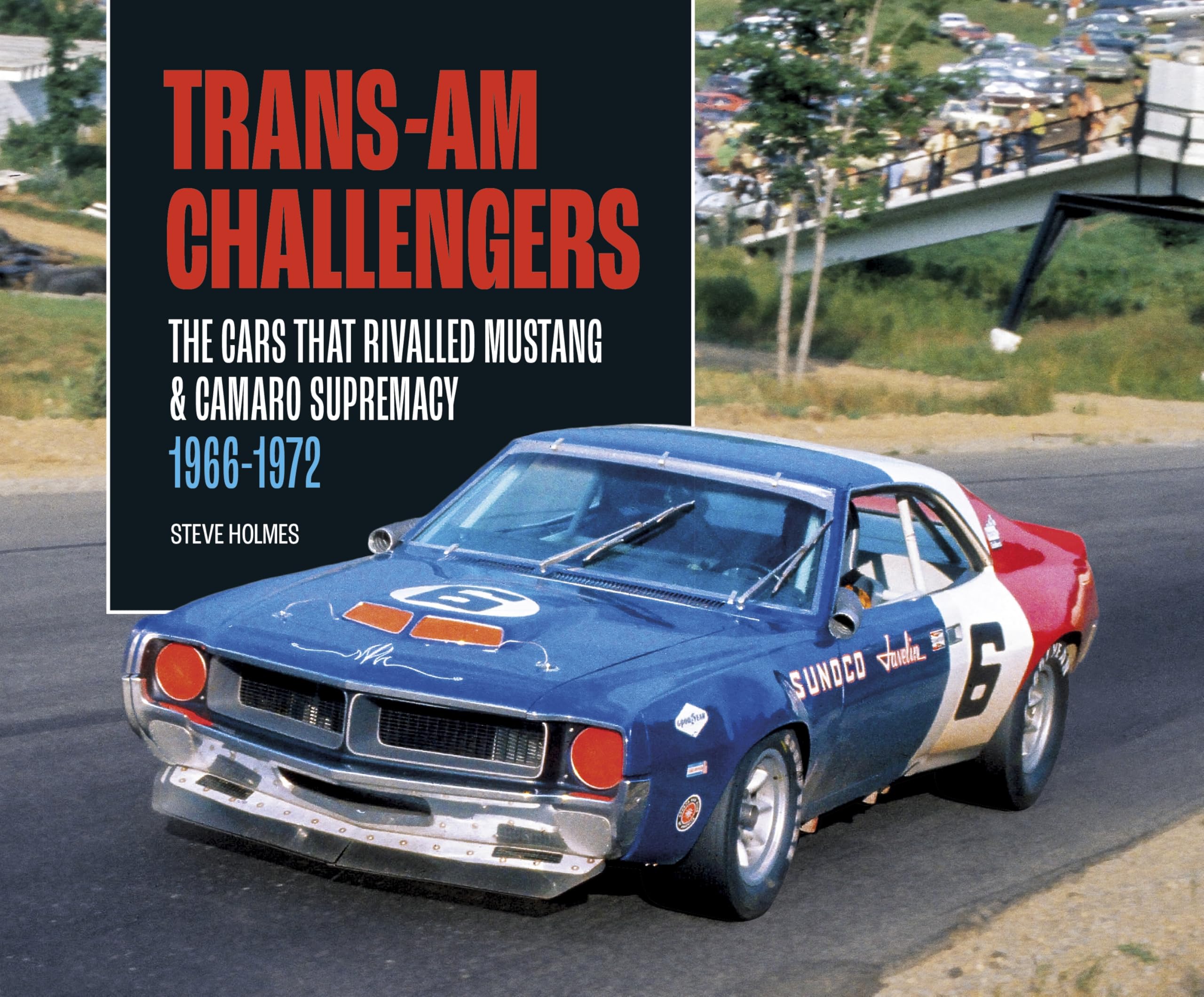 Trans-am Challengers: The Cars That Rivalled Mustang and Camaro Supremacy 1966-1972 Business & Technology