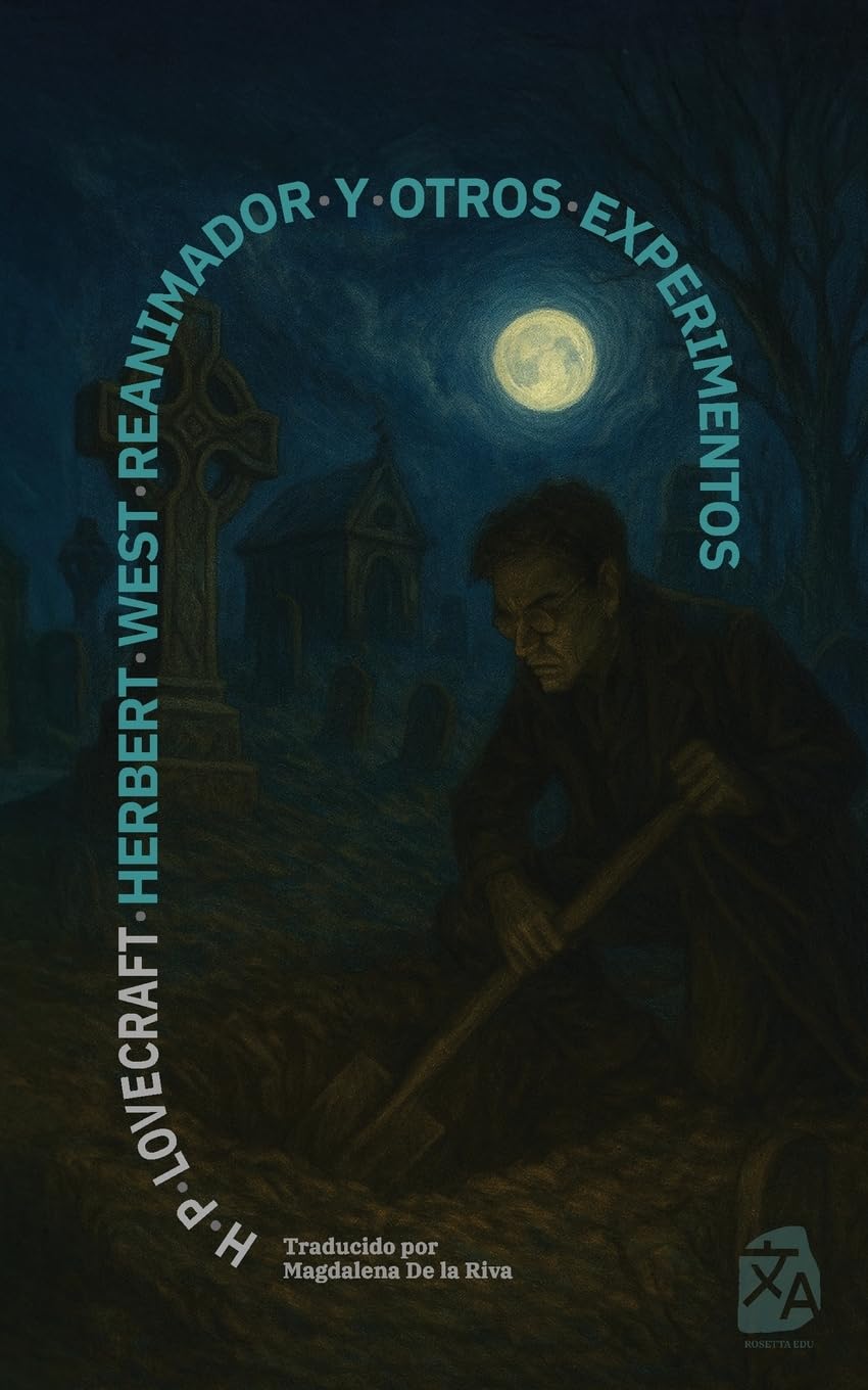 Herbert West, reanimador y otros experimentos Essays & Short Stories