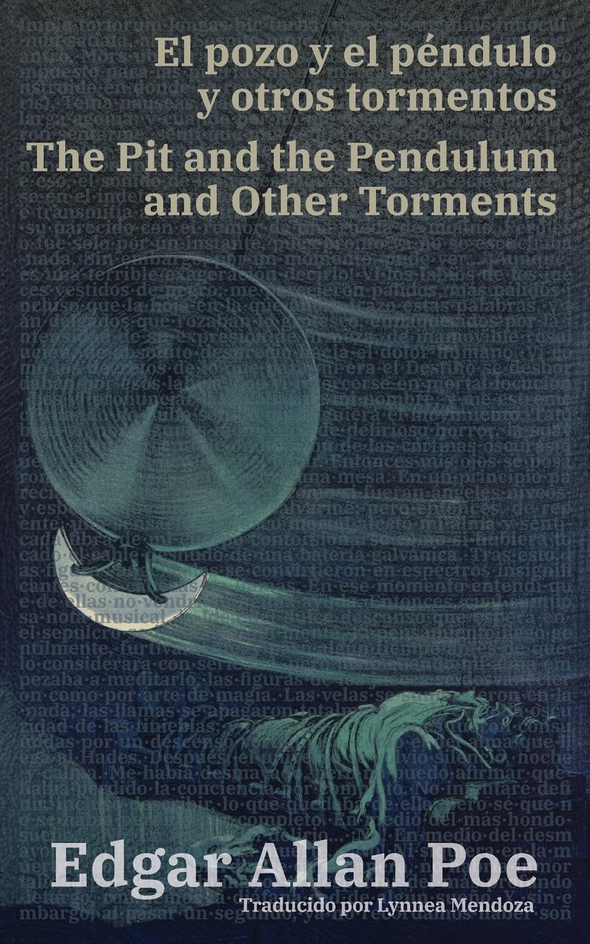 El pozo y el péndulo y otros tormentos - The Pit and the Pendulum and Other Torments Essays & Short Stories