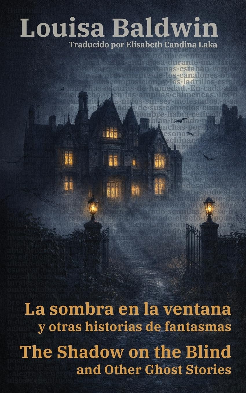 La sombra en la ventana y otras historias de fantasmas - The Shadow on the Blind and Other Ghost Stories Essays & Short Stories