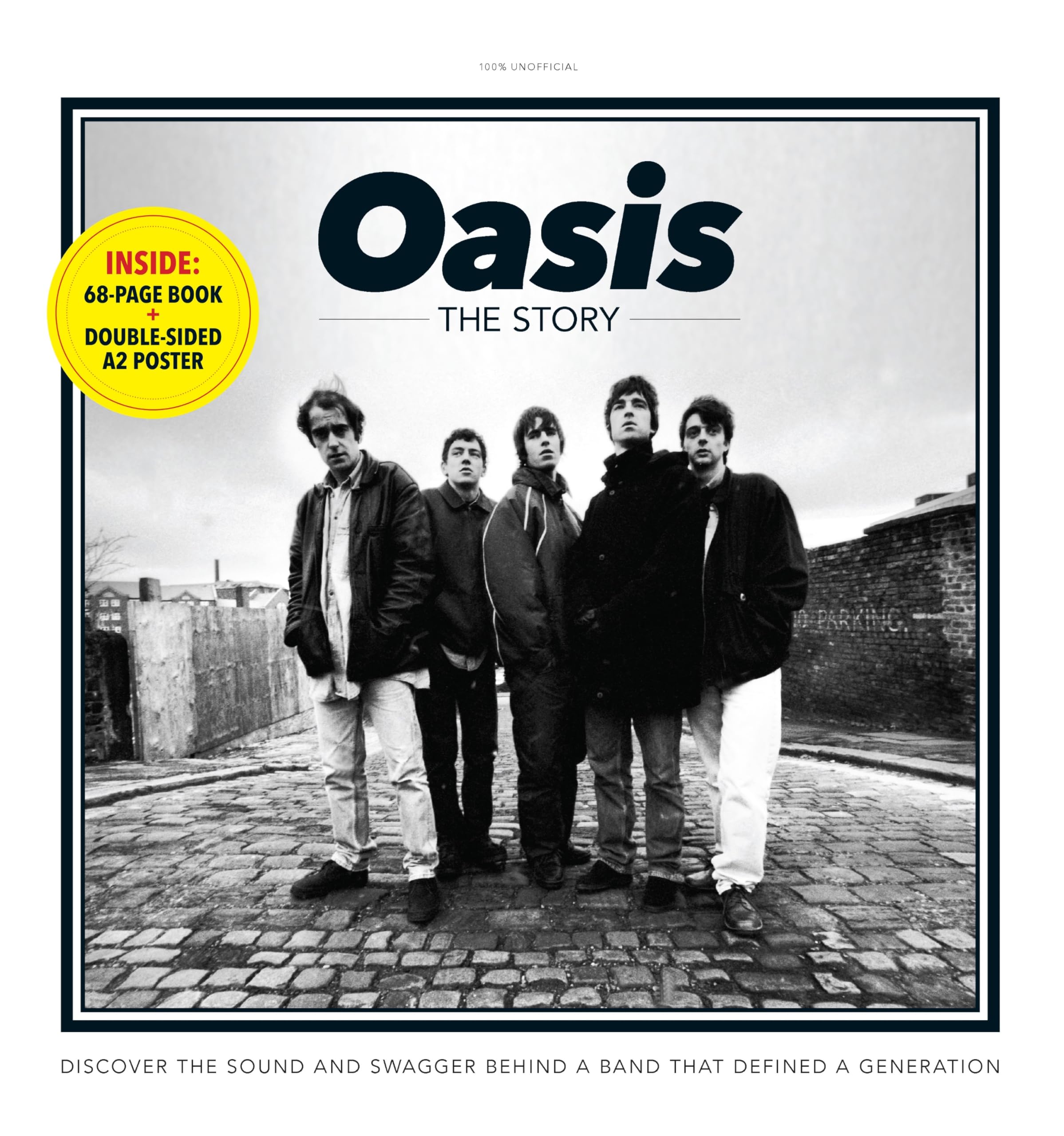 Oasis - The Story: Discover the sound and swagger behind a band that defined a generation Arts & Music