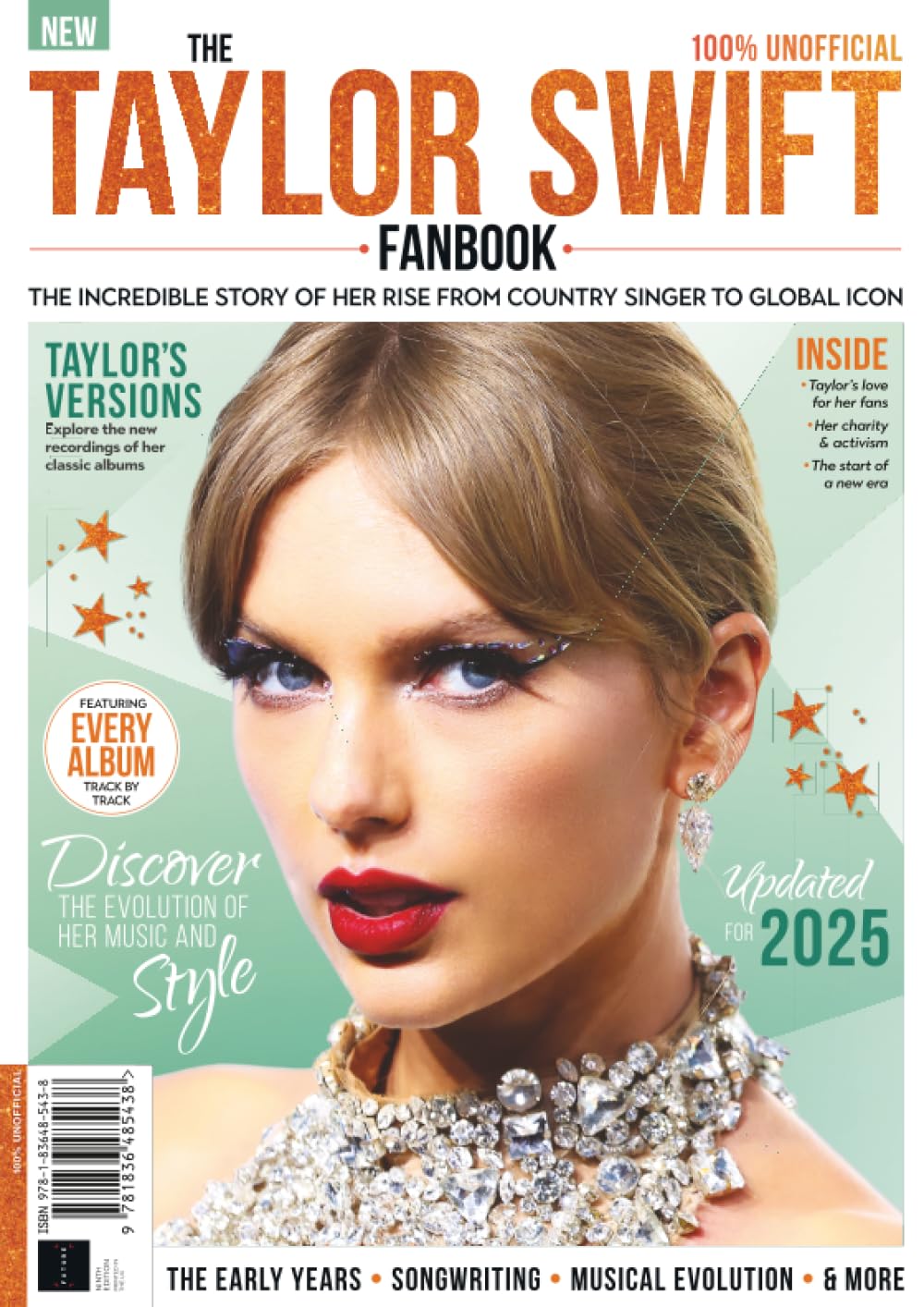 NEW The Taylor Swift Fanbook - Updated for 2025!: THE INCREDIBLE STORY OF HER RISE FROM COUNTRY SINGER TO GLOBAL ICON - In Her Showgirl Era! Books