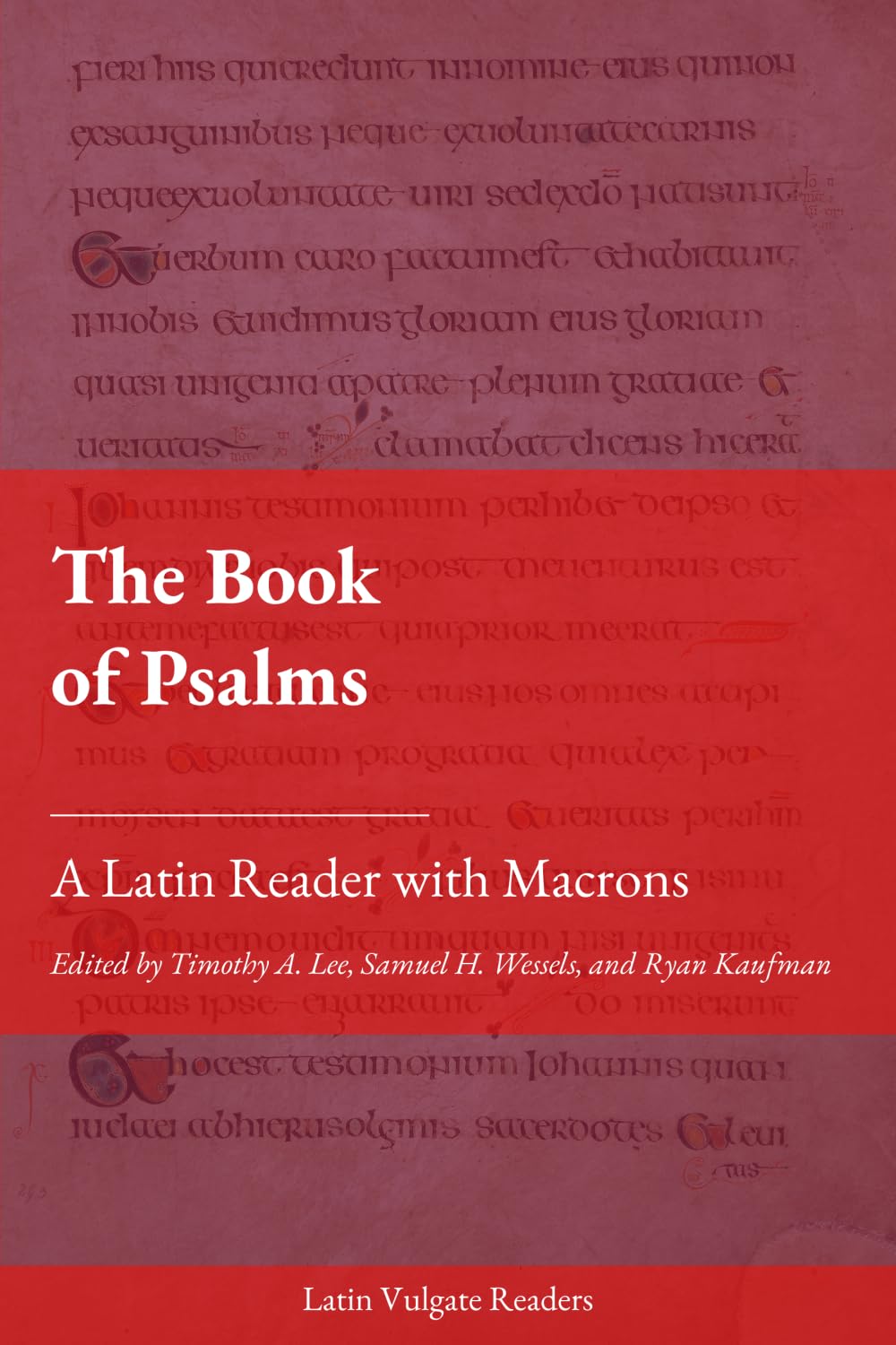 The Book of Psalms: A Latin Reader with Macrons (Latin Vulgate Readers, Band 3) Foreign Languages ​​& Dictionaries