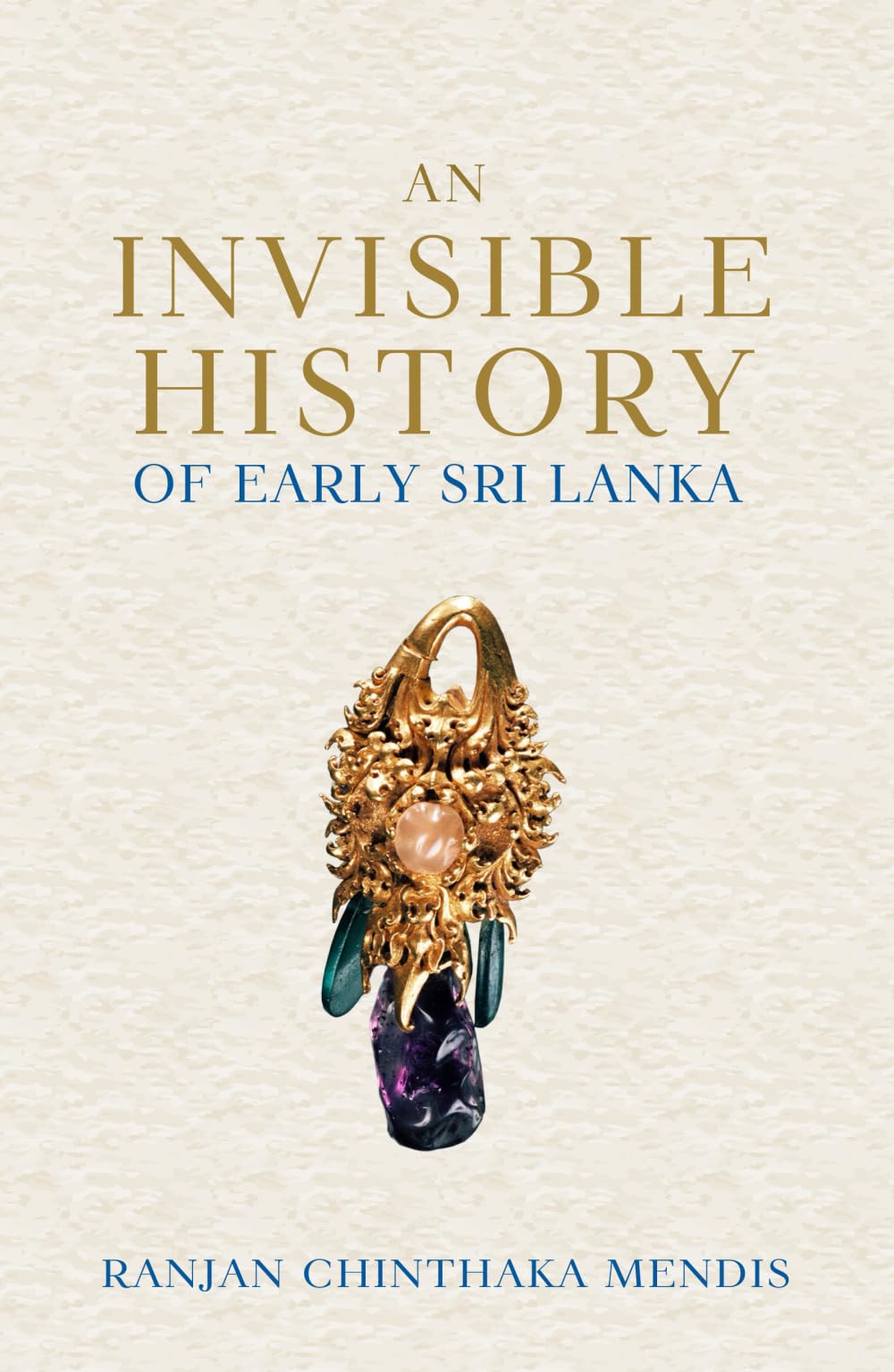An Invisible History of Early Sri Lanka Politics & History