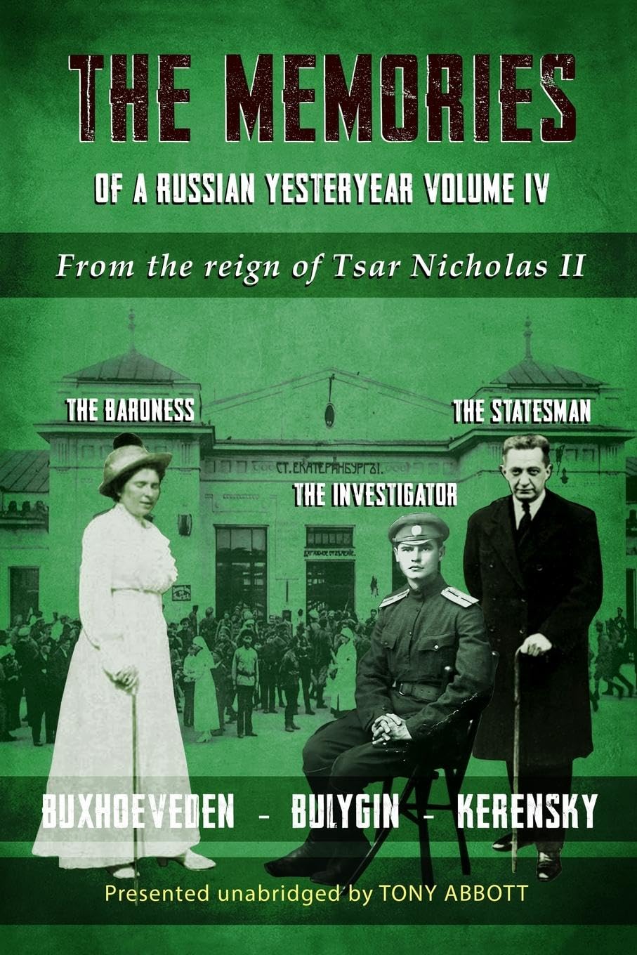 The Memories of a Russian Yesteryear - Volume IV: From the reign of Nicholas II Politics & Society
