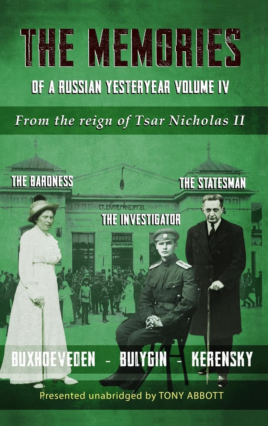The Memories of a Russian Yesteryear - Volume IV: From the reign of Nicholas II Politics & Society