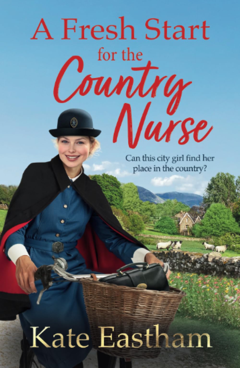 A Fresh Start for the Country Nurse: Start a BRAND NEW heartwarming saga series from Kate Eastham for 2025 (Diary of a Country Nurse, Band 1) Historical Fiction