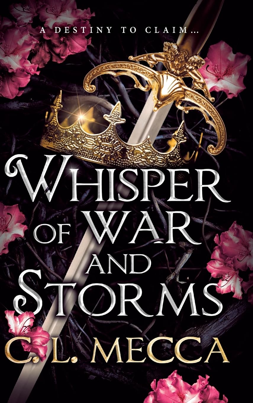 Whisper of War and Storms: An ADDICTIVE enemies to lovers fantasy romance from C. L. Mecca for 2025 (Heirs of Elydor, 1) Dark Fantasy