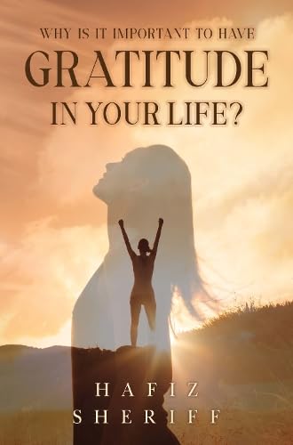Why Is it Important to Have Gratitude in Your Life? Self-help