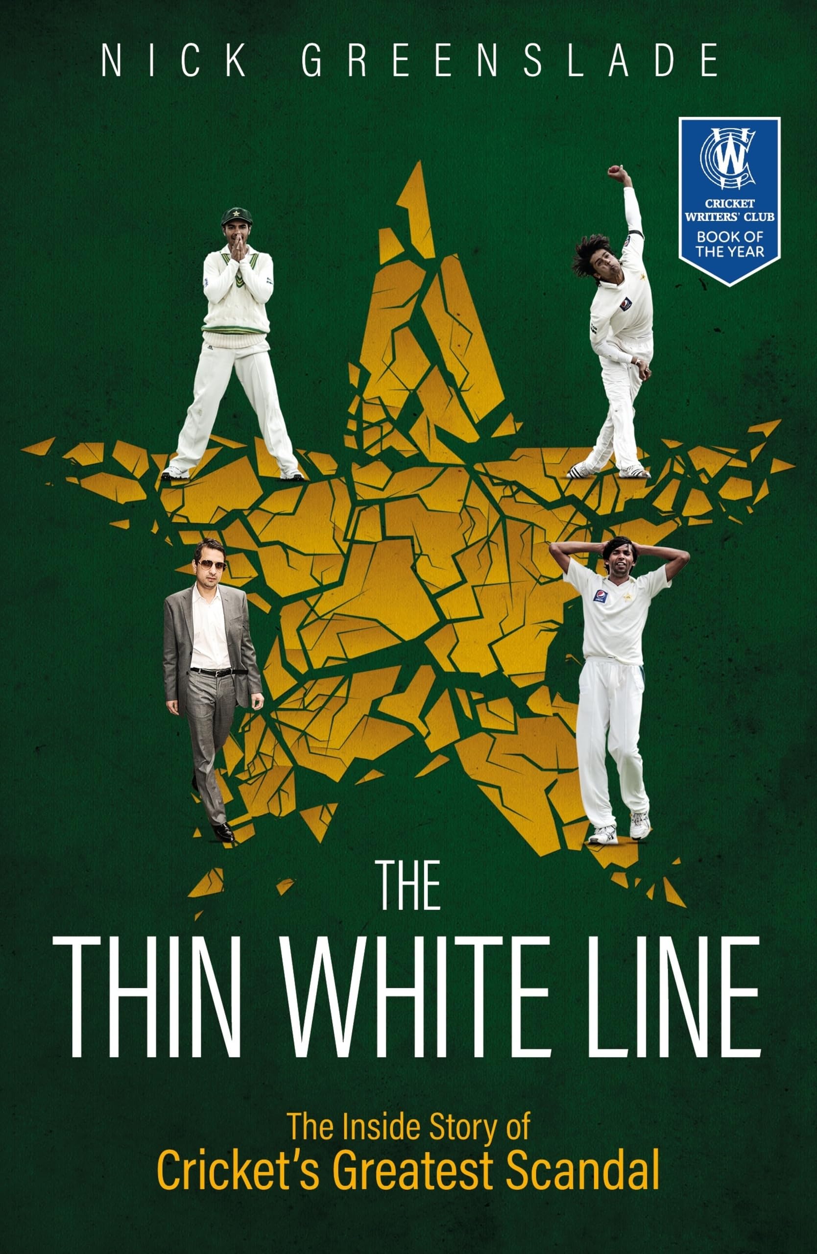 The Thin White Line: The Inside Story of Cricket's Greatest Scandal Politics & History