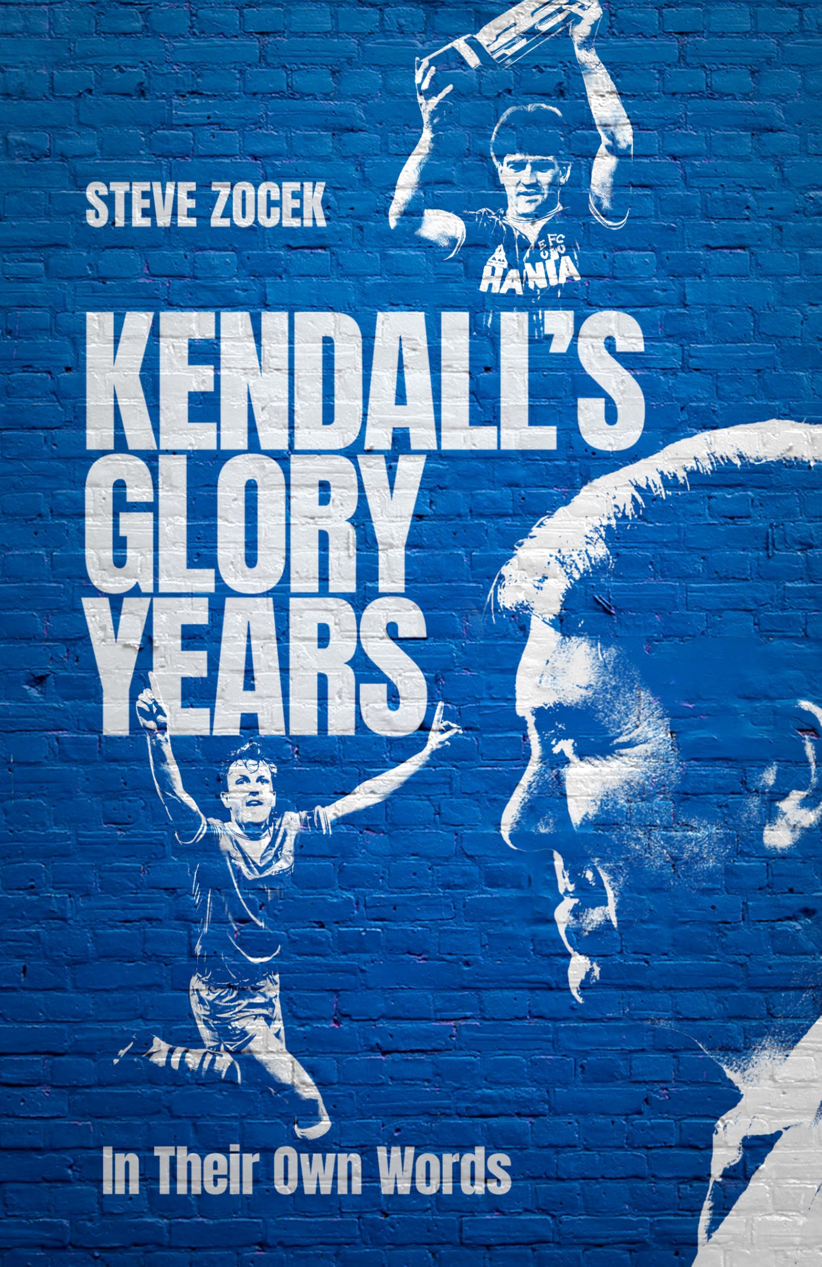 Kendall's Glory Years: In Their Own Words Leisure & Fun