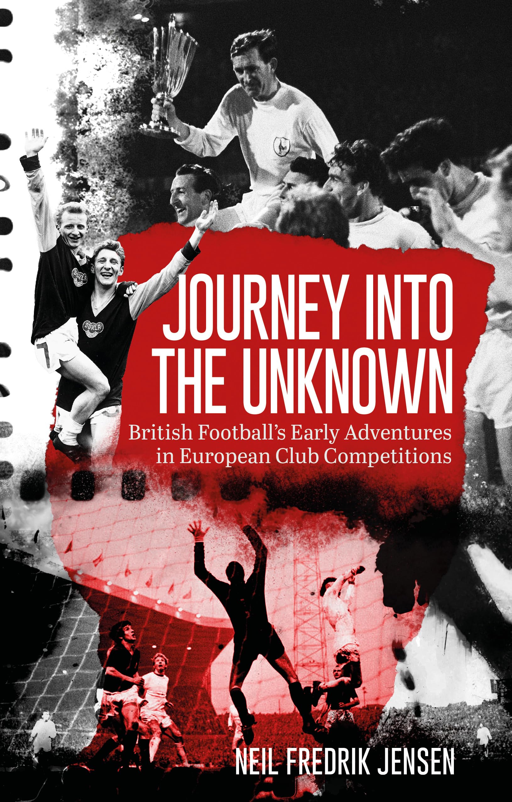 Journey Into the Unknown: British Football's Early Edventures in European Club Competitions Leisure & Fun