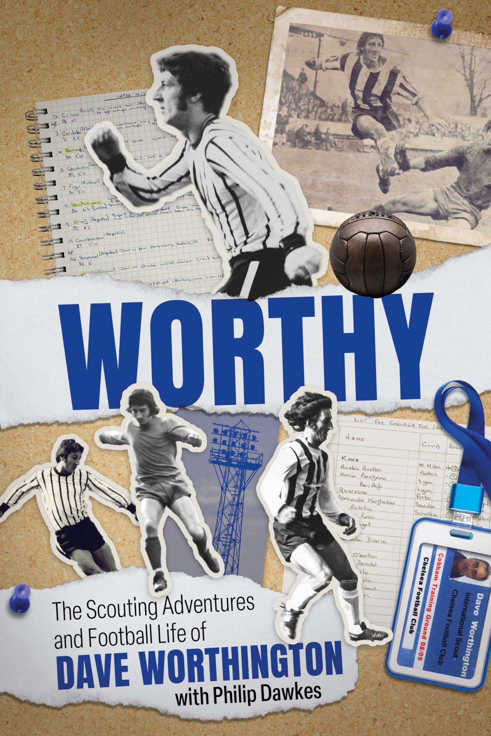 Worthy: The Scouting Adventures and Football Life of Dave Worthington Sports