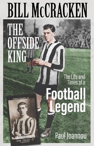 Bill McCracken, the Offside King: The Life and Times of a Football Legend Sports