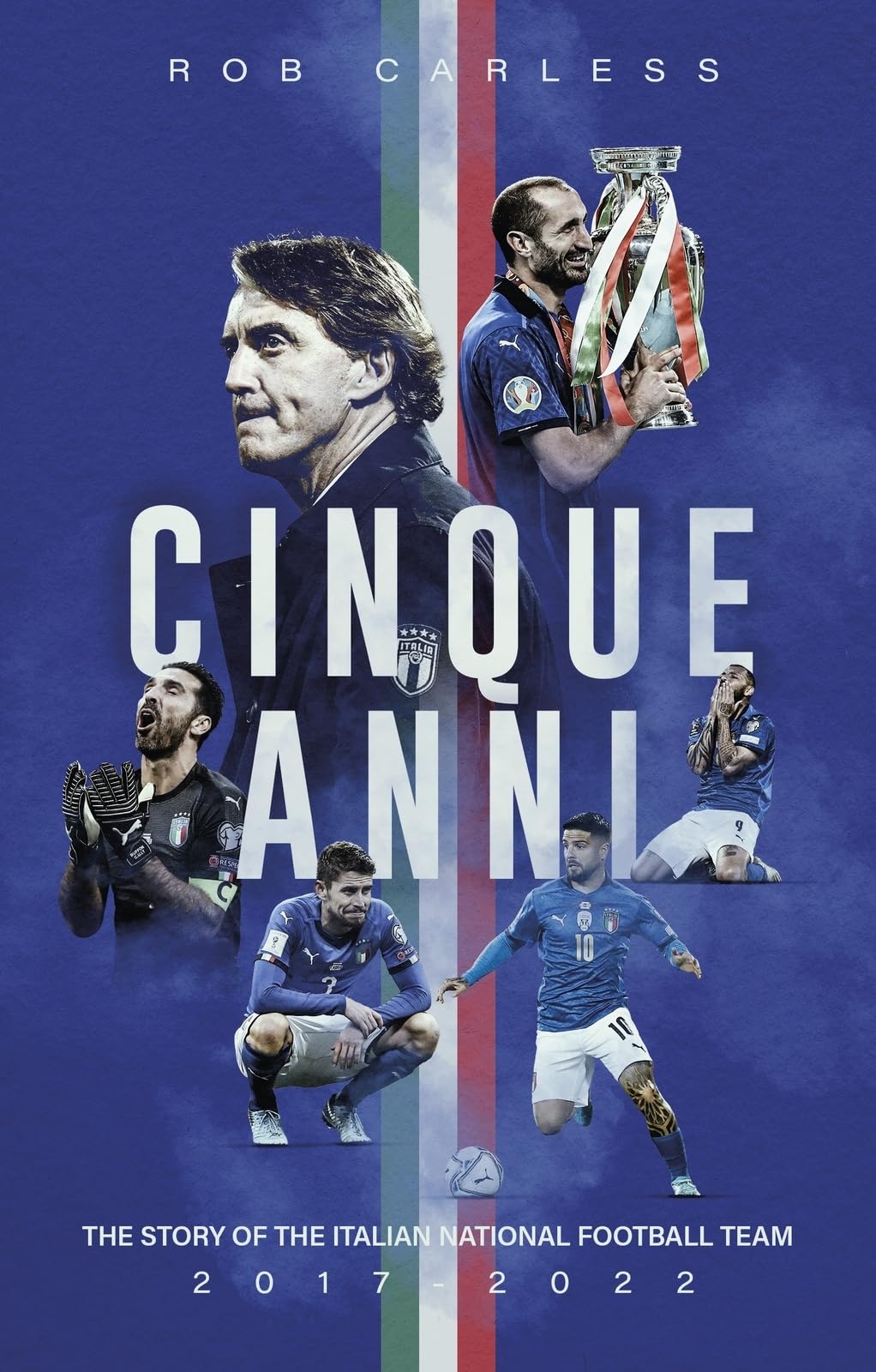 Cinque Anni: The Story of the Italian National Football Team: 2017-2022 Leisure & Fun