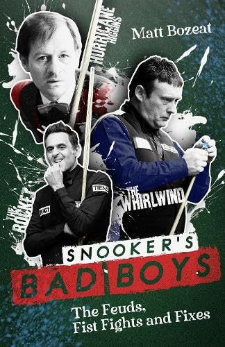 Snooker's Bad Boys: The Feuds, Fist Fights and Fixes Leisure & Fun