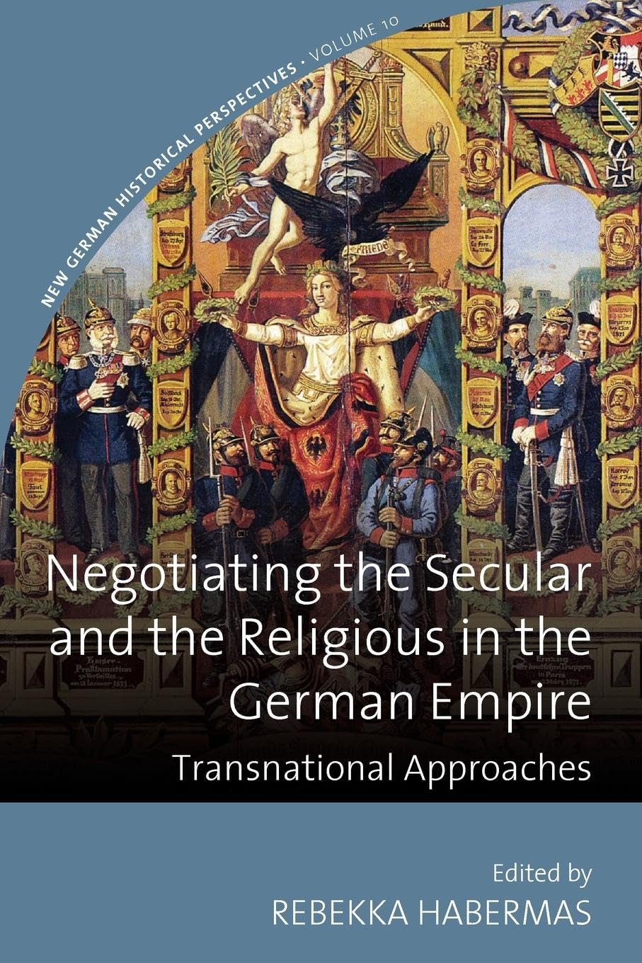 Negotiating the Secular and the Religious in the German Empire German history