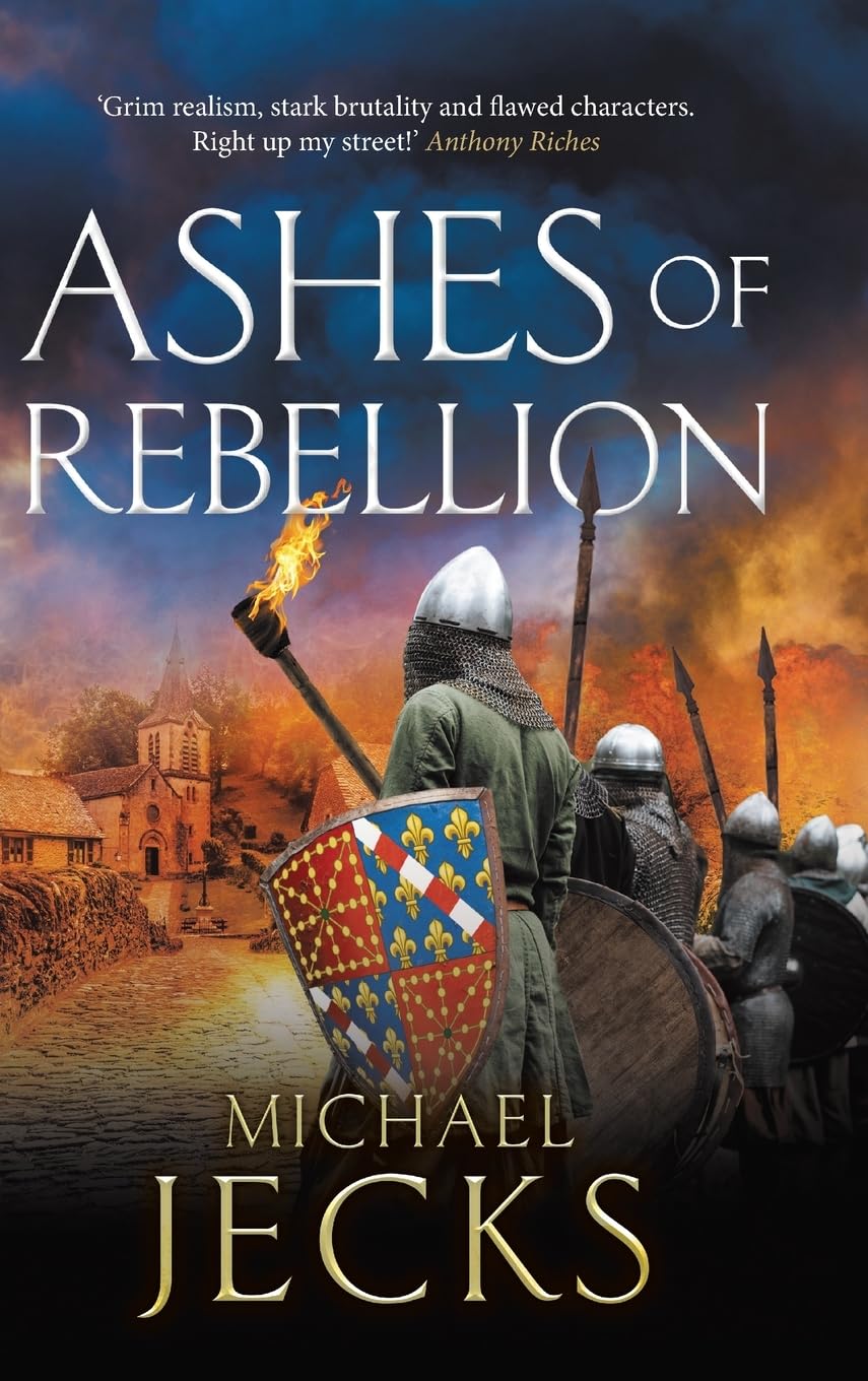 Ashes of Rebellion: An edge-of-your-seat, action-packed, historical read by Michael Jecks (The Vintaine, 4) Action & Adventure
