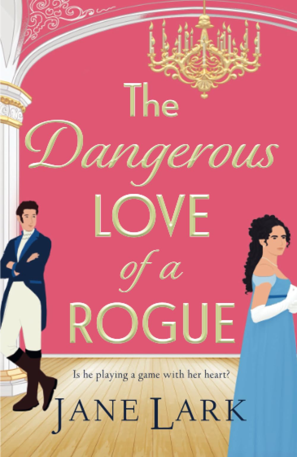 Dangerous Love of a Rogue: An addictively passionate Regency romance perfect for fans of Beverley Watts, Eloisa James and Bridgerton (The Marlow Family Secrets, 1) Historical Fiction
