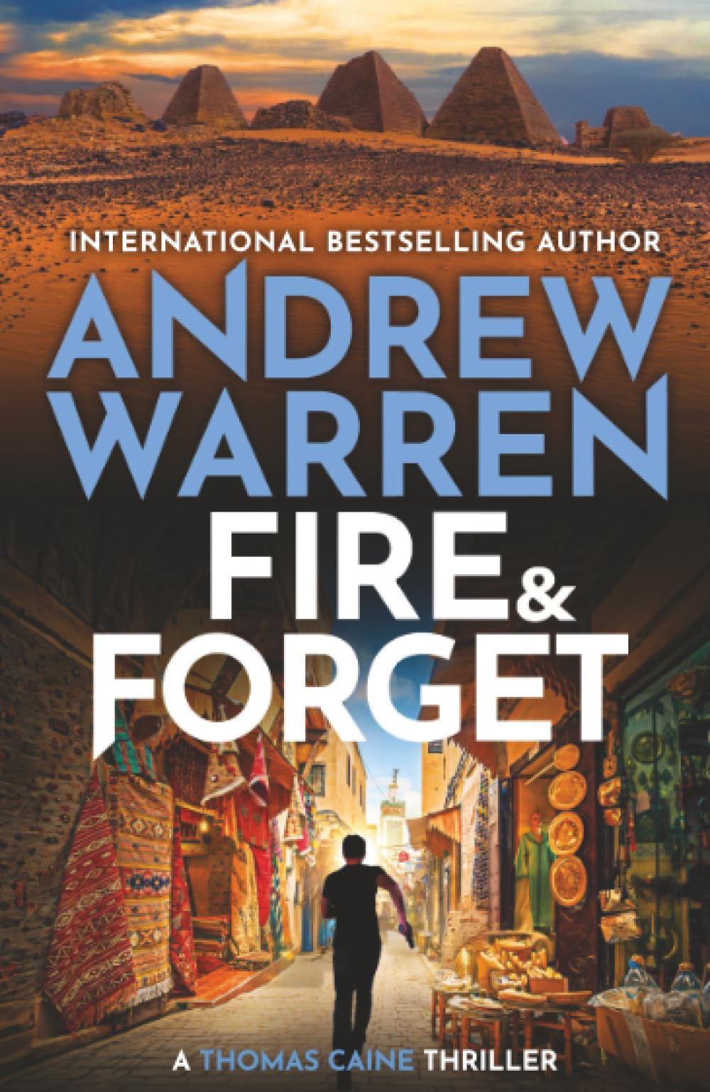 Fire and Forget: Don't miss the brilliant, explosive, edge-of-your-seat action thriller from Andrew Warren (A Thomas Caine Thriller, 3) Action & Adventure