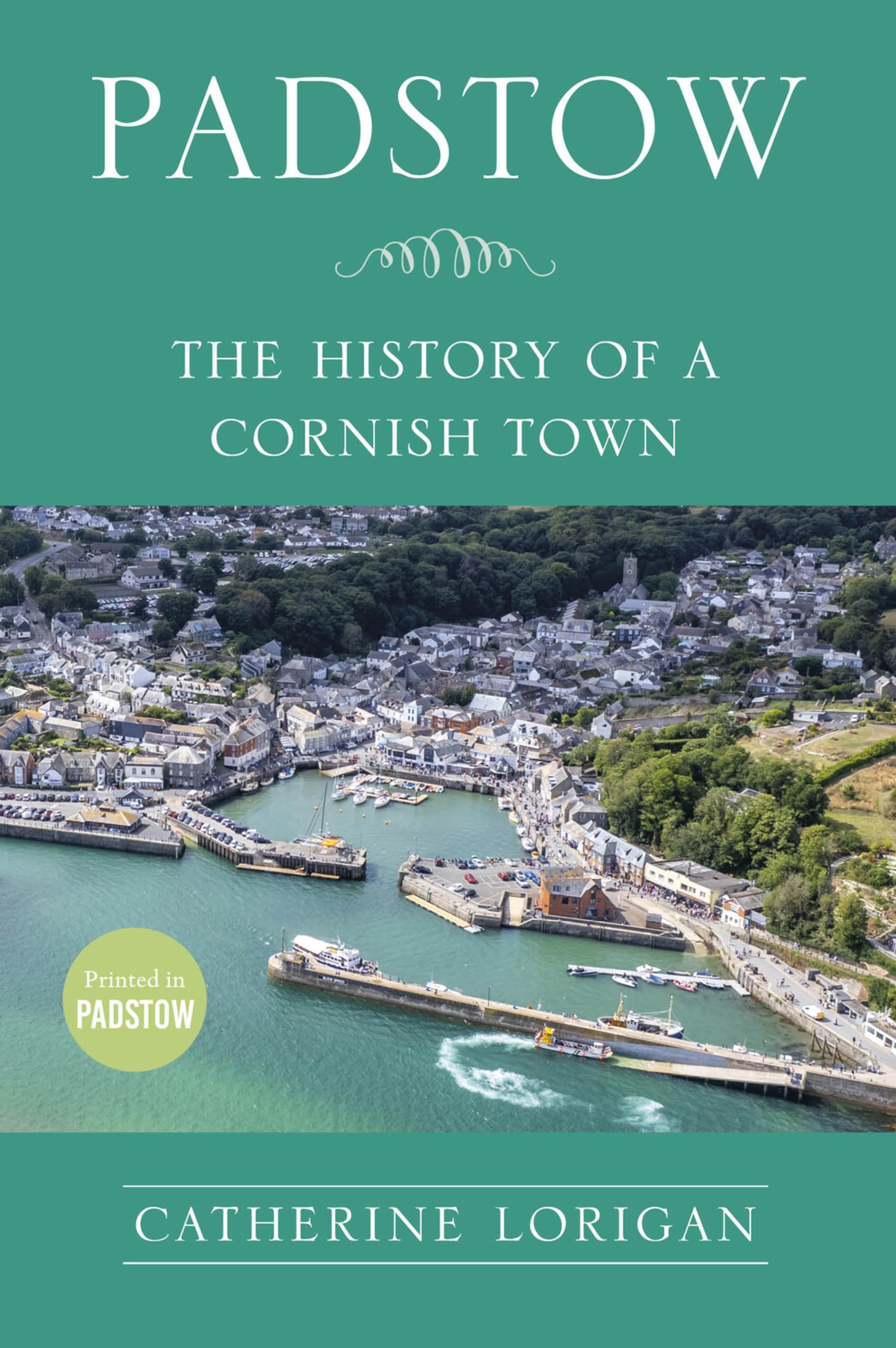 Padstow: The History of a Cornish Town Politics & History