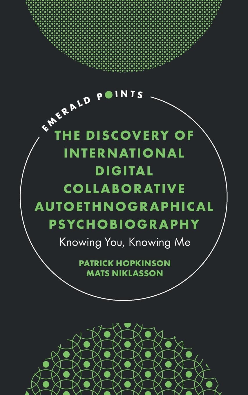 Discovery of International Digital Collaborative Autoethnographical Psychobiography Study Guides