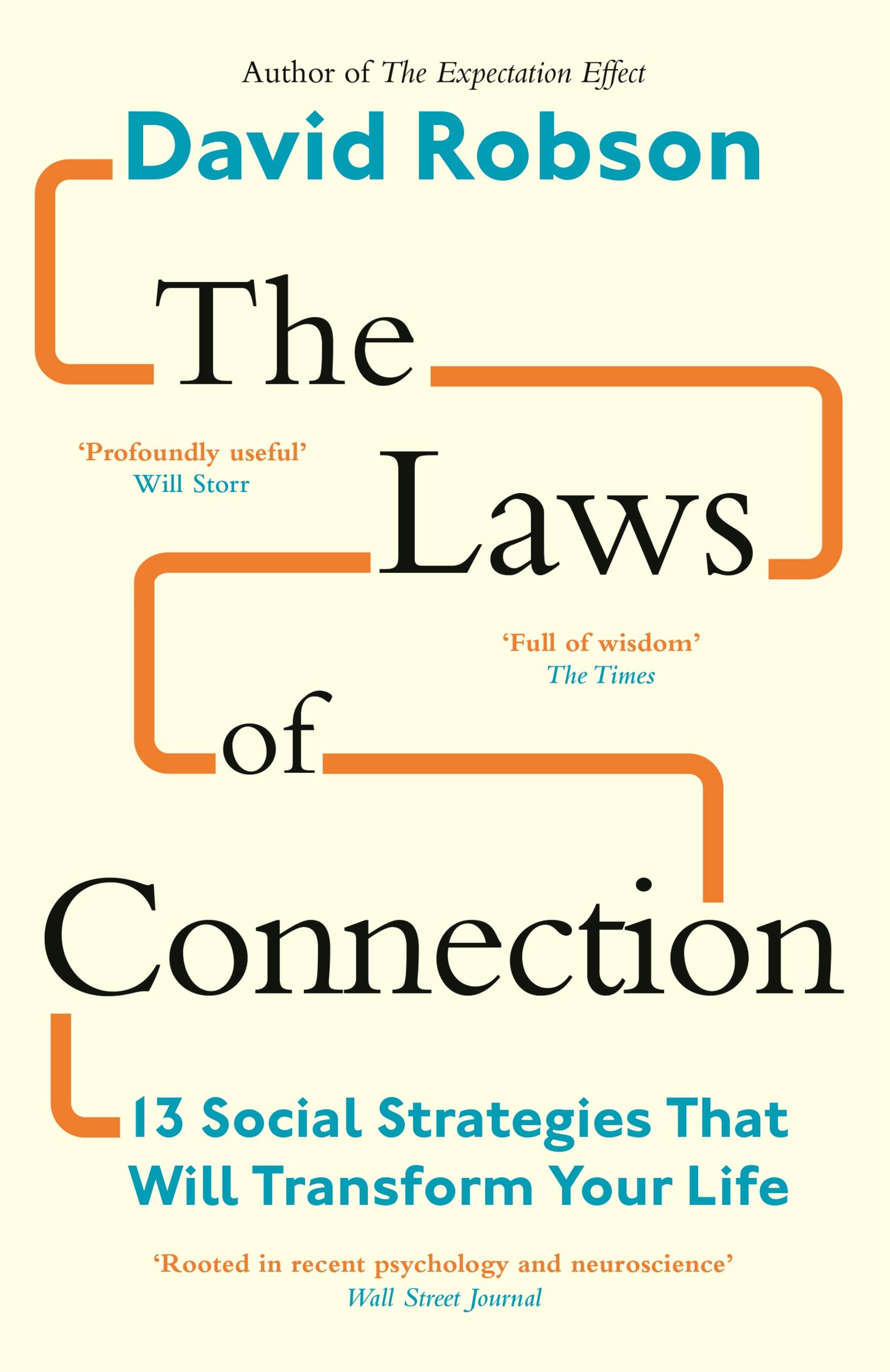 The Laws of Connection: 13 Social Strategies That Will Transform Your Life Business, Finance & Career