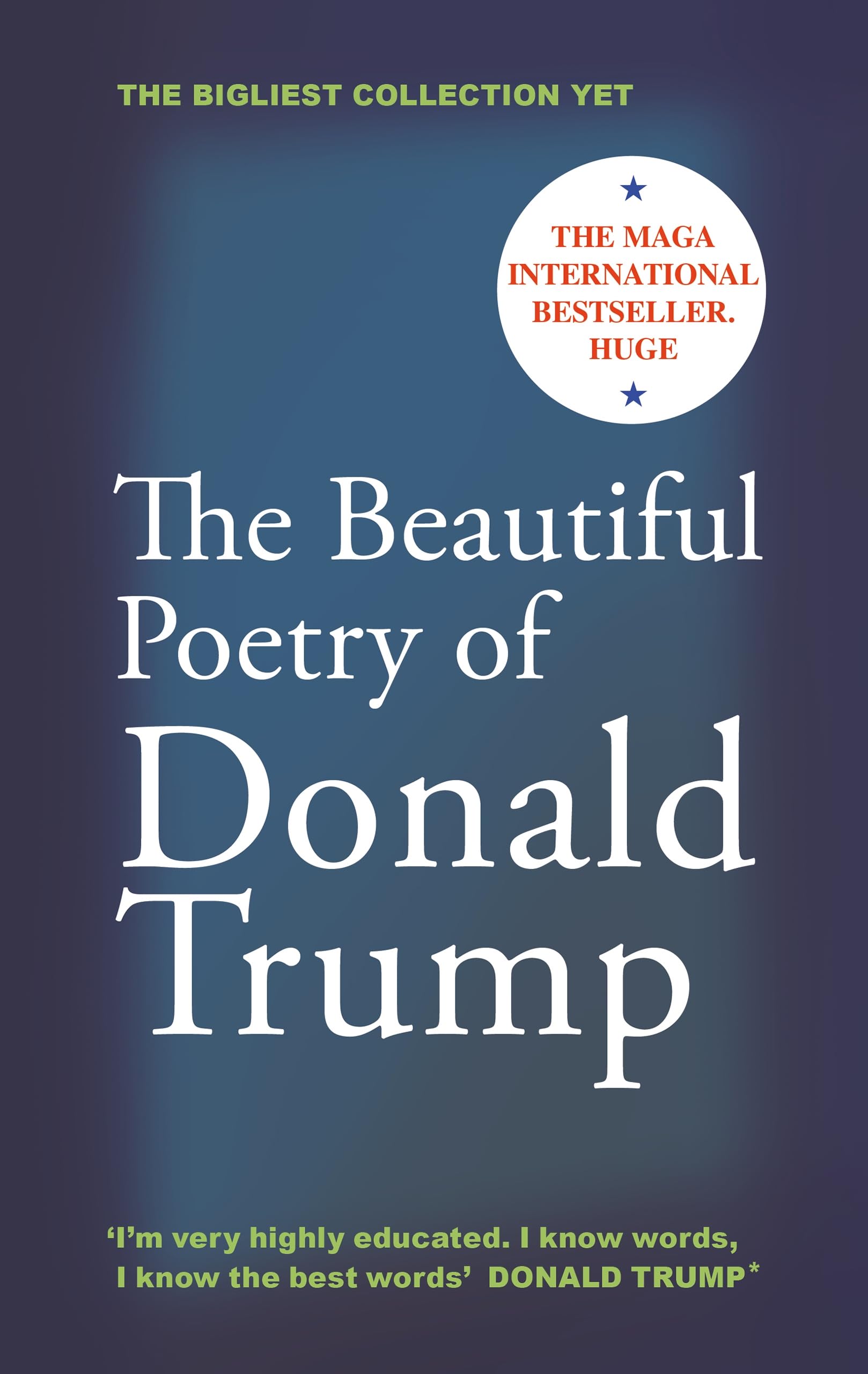 The Beautiful Poetry of Donald Trump Humour & Satire