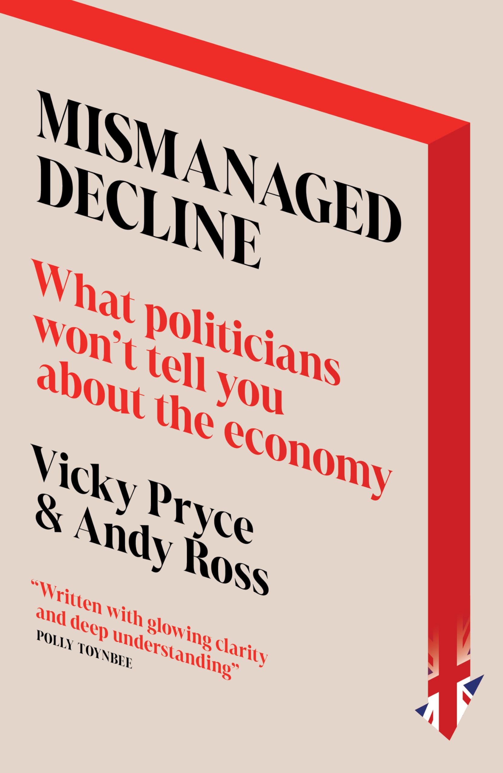 Mismanaged Decline: What Politicians Won't Tell You About the Economy Politics & History