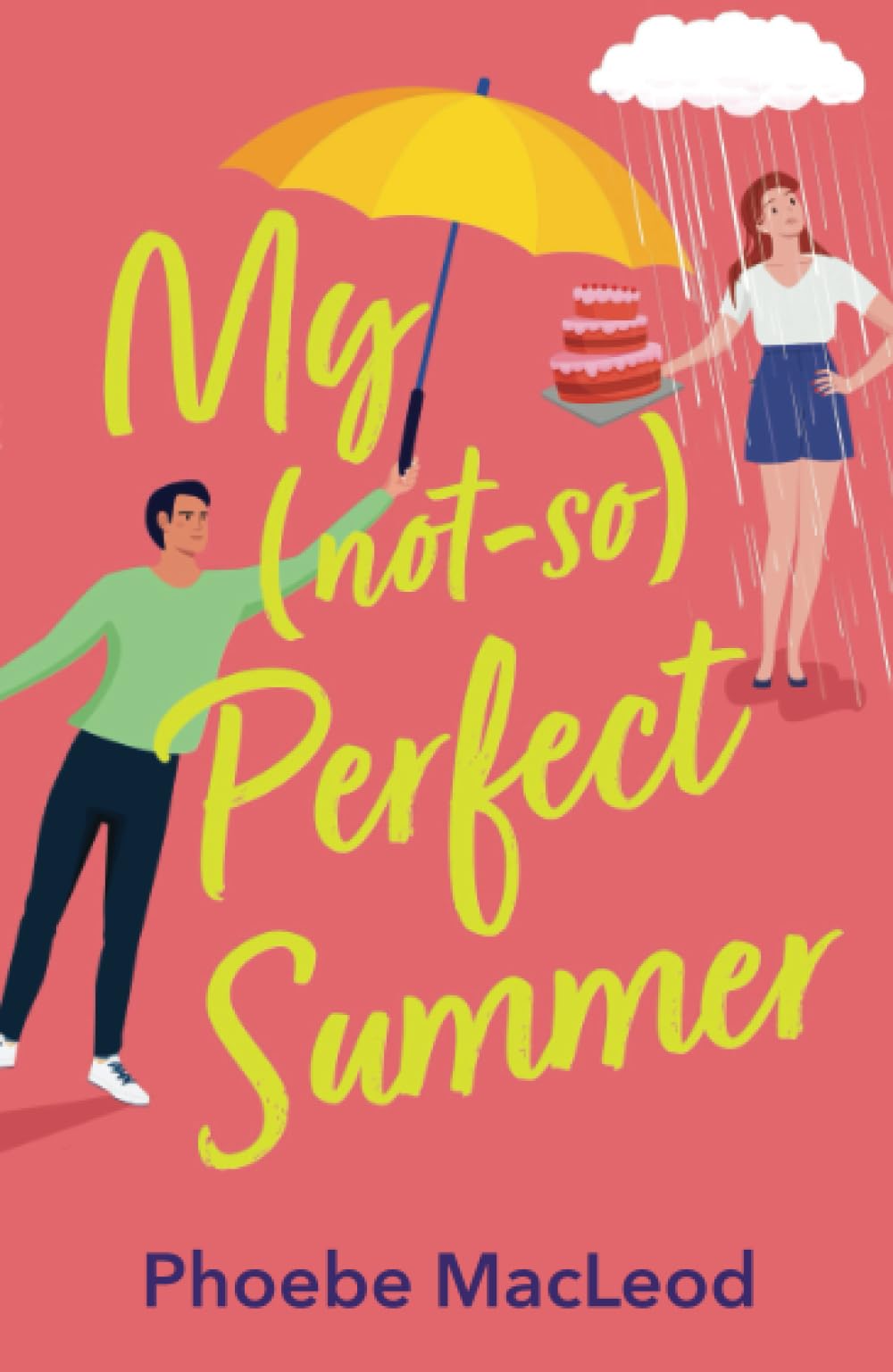 My Not So Perfect Summer: A friends-to-lovers romantic comedy from TOP TEN BESTSELLER Phoebe MacLeod Contemporary literature