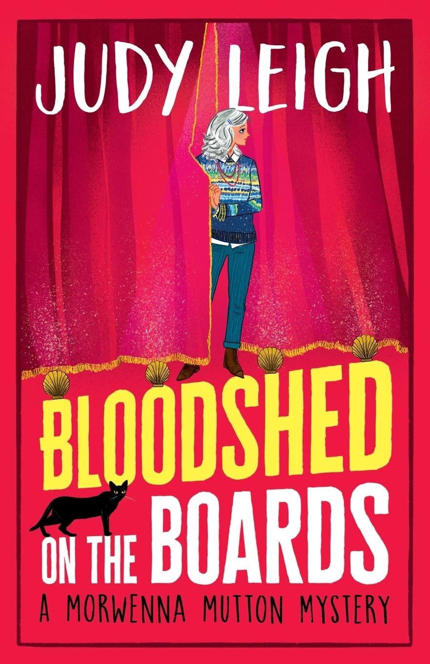 Bloodshed on the Boards: Another instalment in MILLION COPY BESTSELLER Judy Leigh's page-turning cosy mystery series (The Morwenna Mutton Mysteries, 2) Contemporary literature Books