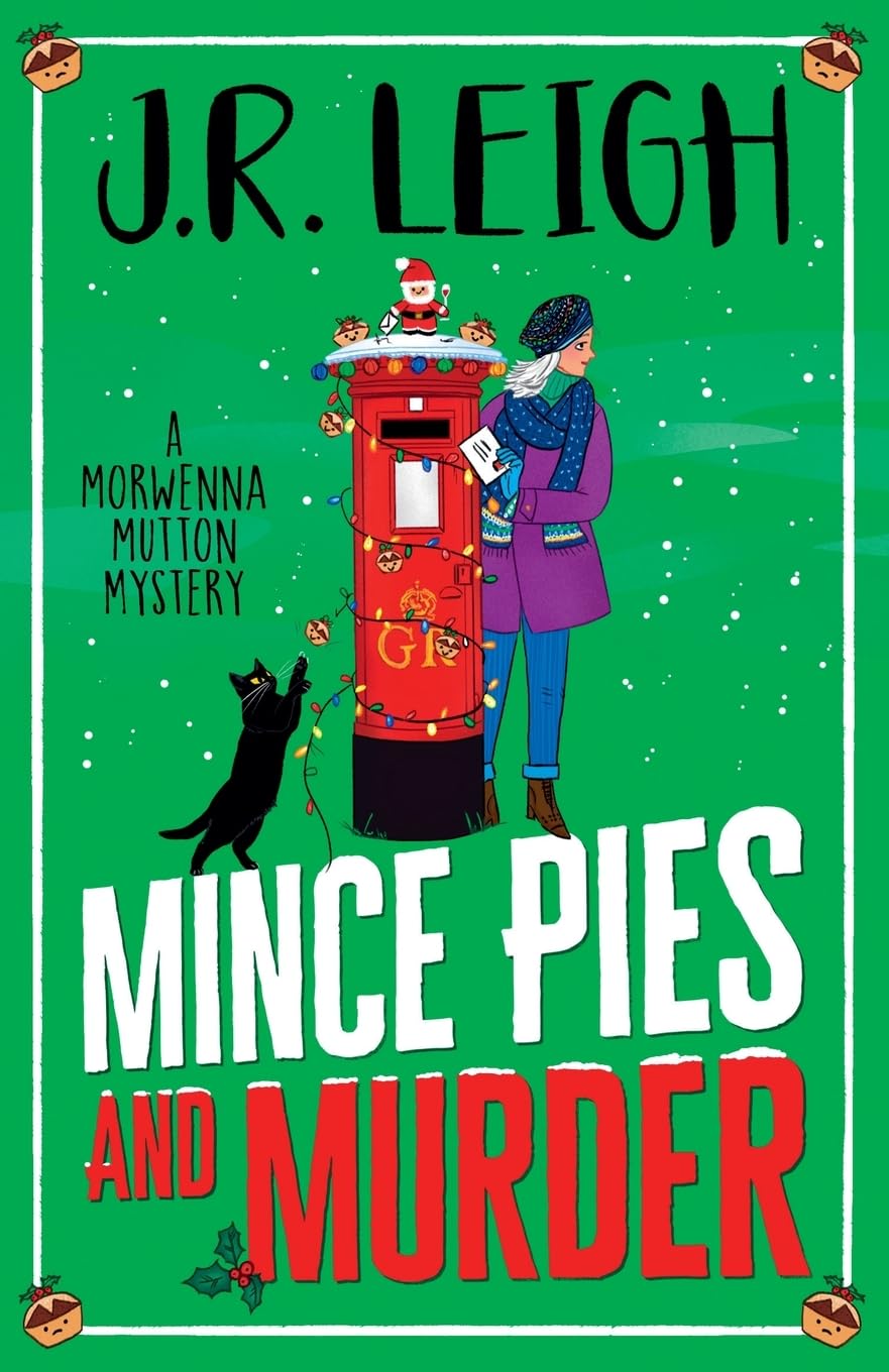 Mince Pies and Murder: Solve this cosy mystery full of festive spirit and small-town charm (The Morwenna Mutton Mysteries, 3) Holiday Reading