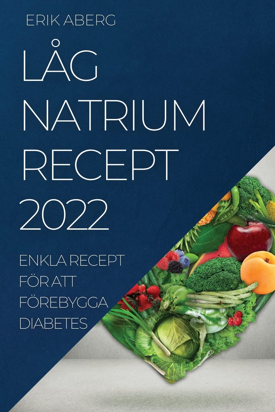 Låg Natrium Recept 2022: Enkla Recept För Att Förebygga Diabetes Medicine