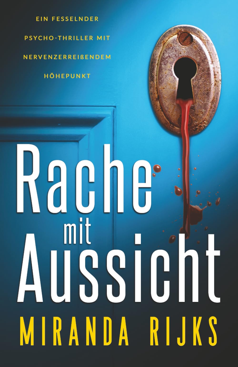 Rache mit Aussicht: ein fesselnder Psycho-Thriller mit nervenzerreißendem Höhepunkt Action & Adventure