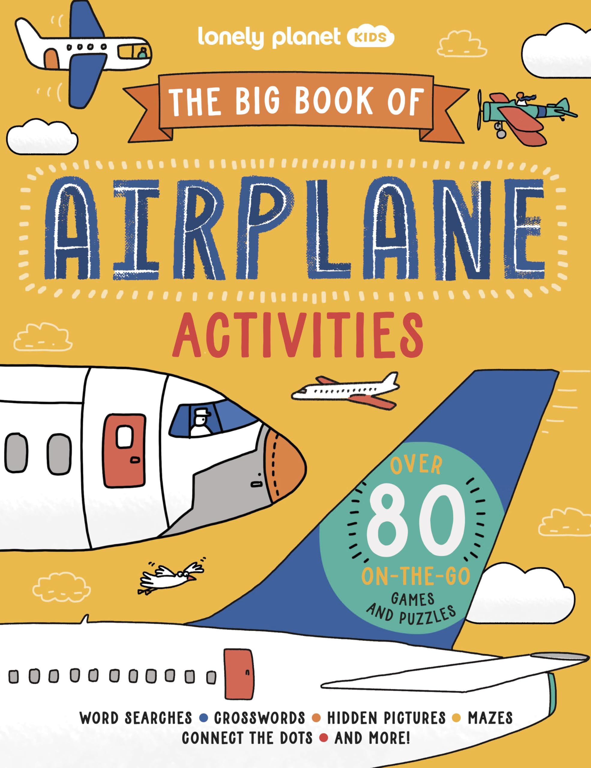 Lonely Planet Kids The Big Book of Airplane Activities: Over 80 On-the-Go Games and Puzzles Non-fiction