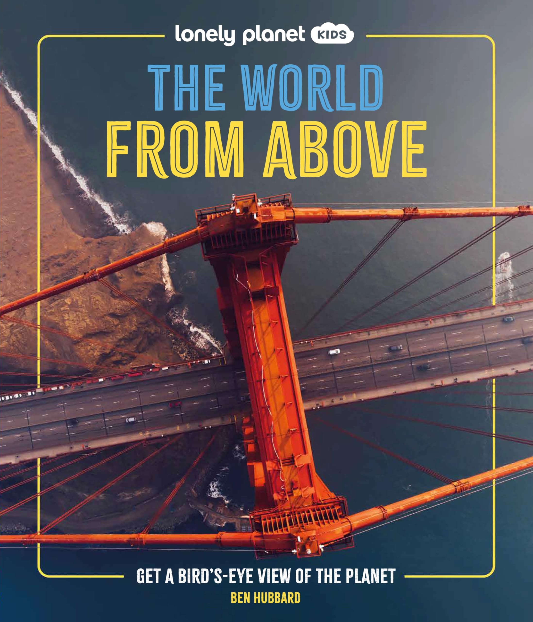 Lonely Planet Kids The World from Above Leisure, Home & Garden
