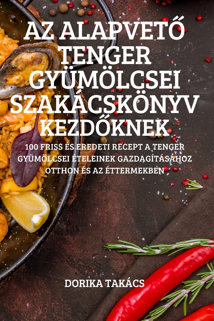 AZ AlapvetŐ Tenger Gyümölcsei Szakácskönyv KezdŐknek Leisure, Home & Garden