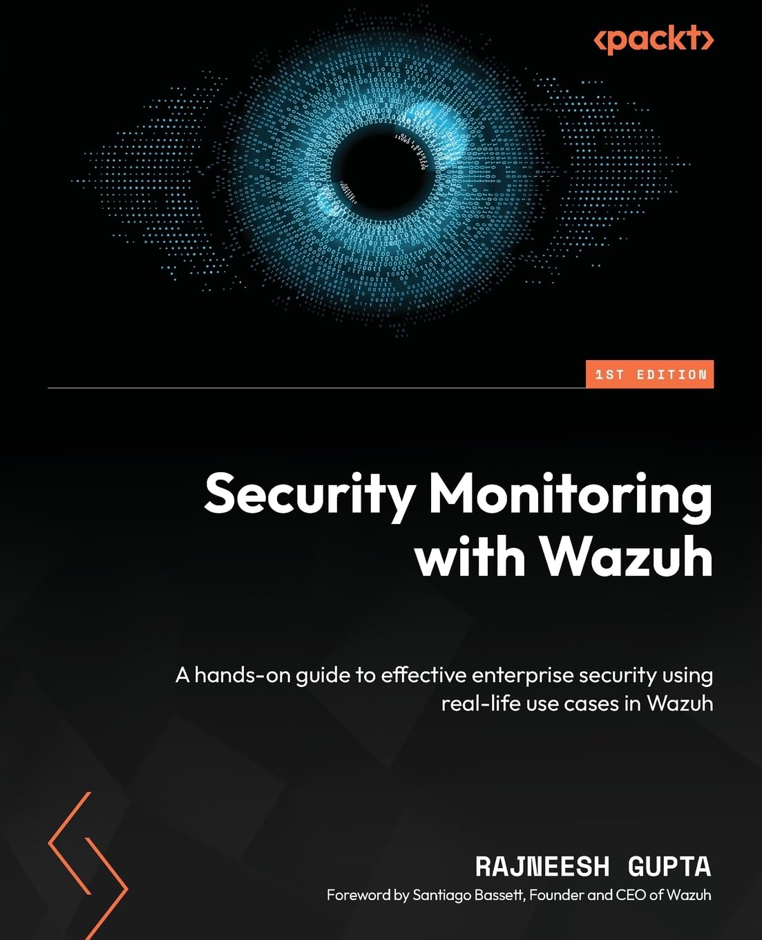 Security Monitoring with Wazuh: A hands-on guide to effective enterprise security using real-life use cases in Wazuh Computer Science