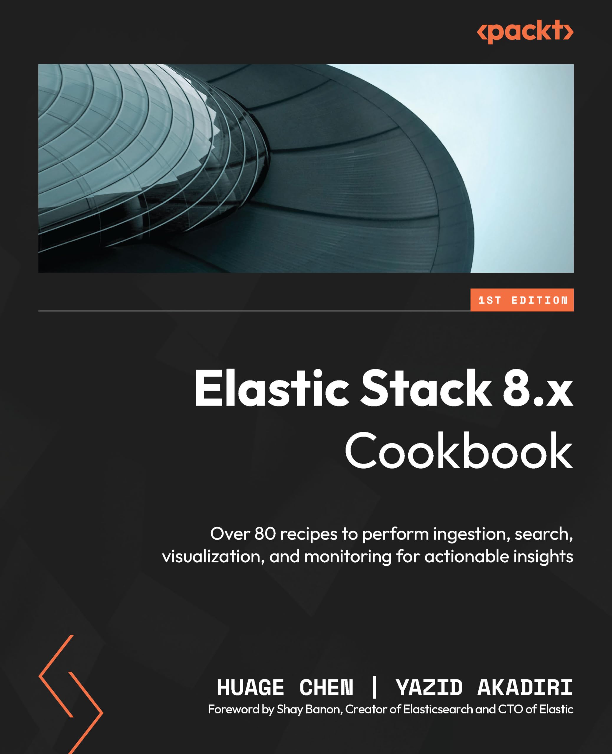 Elastic Stack 8.x Cookbook: Over 80 recipes to perform ingestion, search, visualization, and monitoring for actionable insights Computer Science