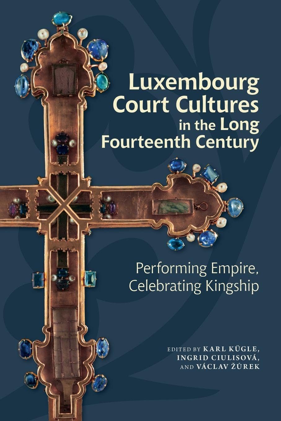 Luxembourg Court Cultures in the Long Fourteenth  Century Contemporary literature