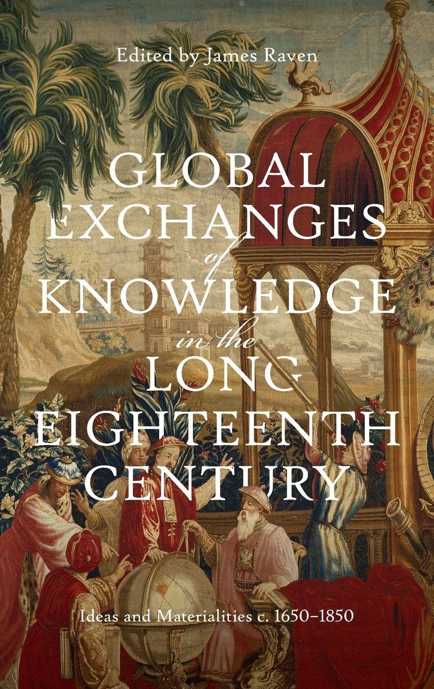 Global Exchanges of Knowledge in the Long Eighteenth Century Contemporary literature
