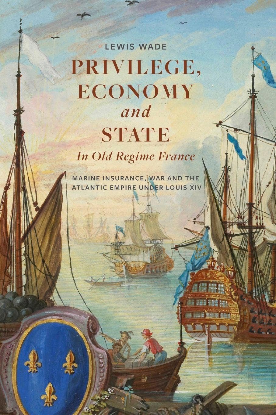 Privilege, Economy and State in Old Regime France Business, Finance & Career